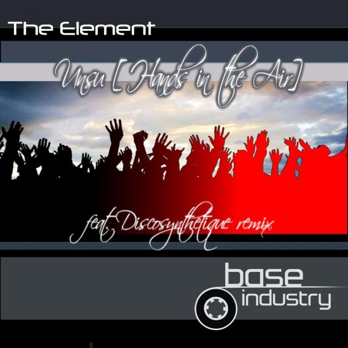 ELEMENT, The - Unsu (Hands In The Air)