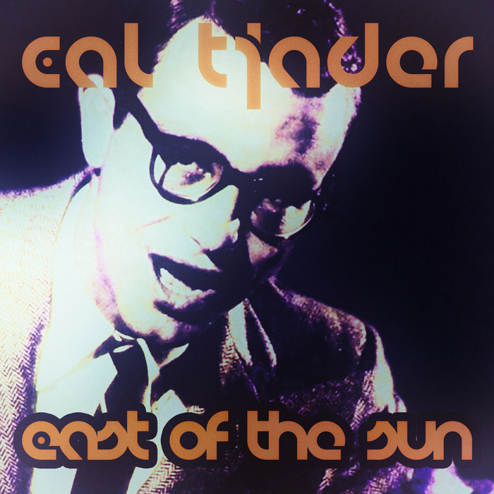 TJADER, Cal - East Of The Sun