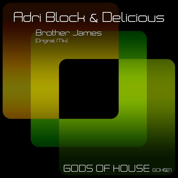 ADRI BLOCK/DELICIOUS - Brother James