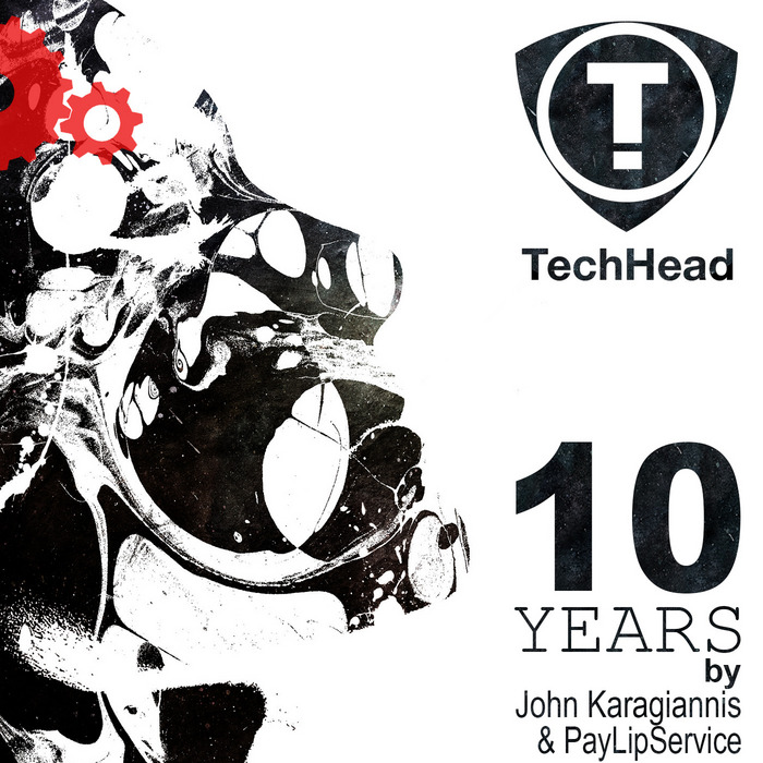 VARIOUS - 10 Years TechHead (By John Karagiannis & PayLipService)