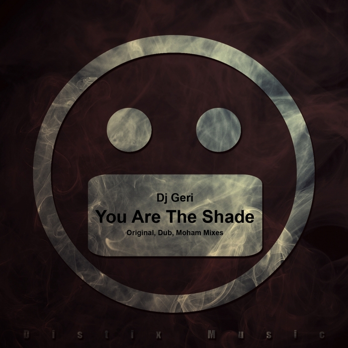 DJ GERI - You Are The Shade