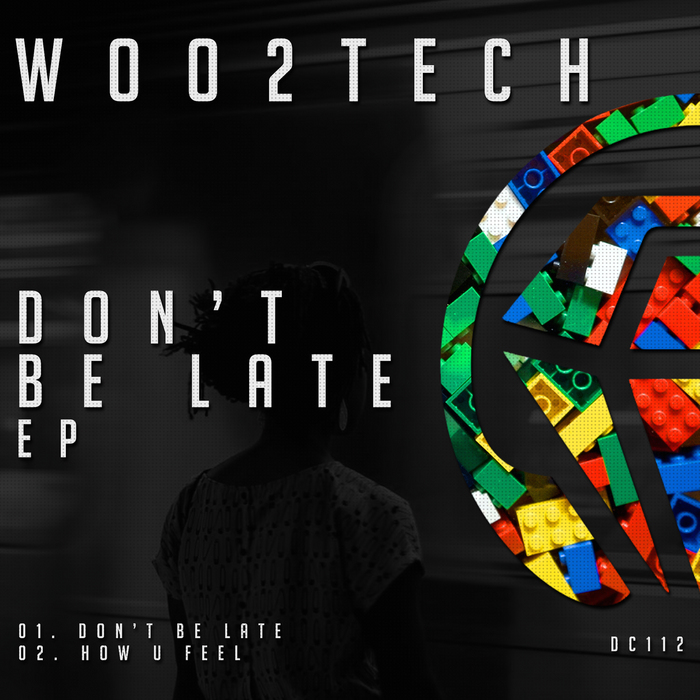 WOO2TECH - Don't Be Late EP