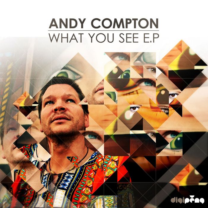 COMPTON, Andy - What You See EP