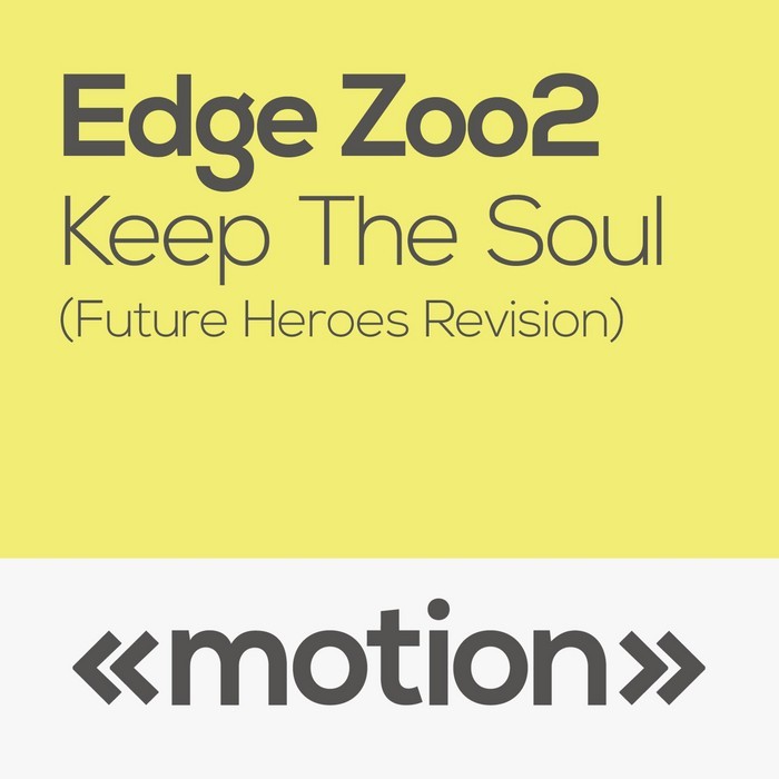 EDGE ZOO2 - Keep The Soul