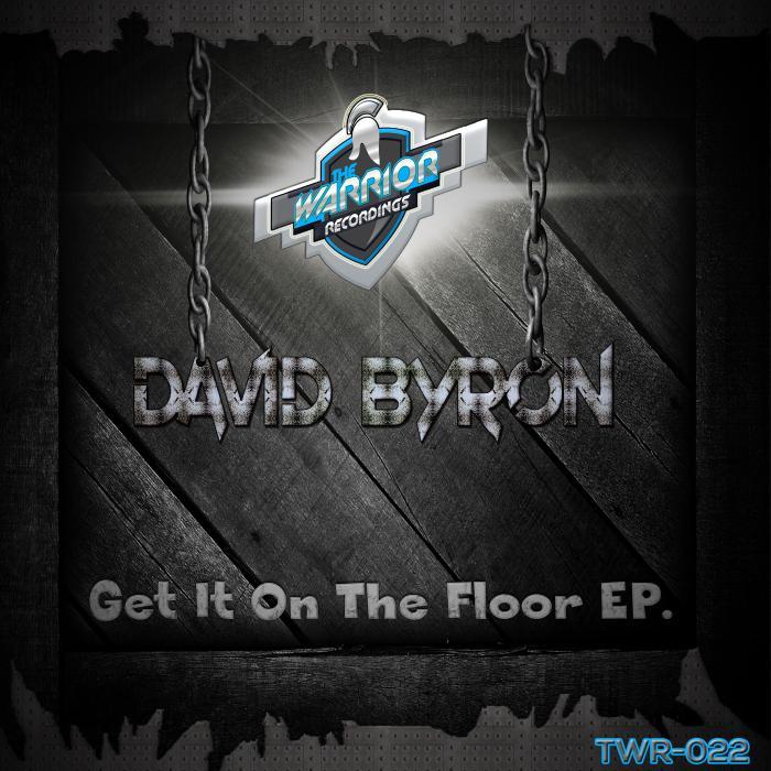 BYRON, David - Get It On The Floor EP