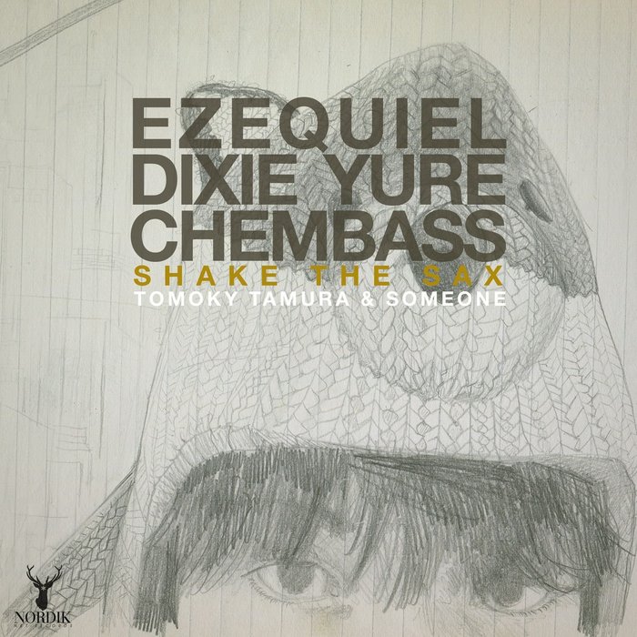 SANCHEZ, Ezequiel/CHEMBASS/DIXIE YURE - Shake The Sax EP