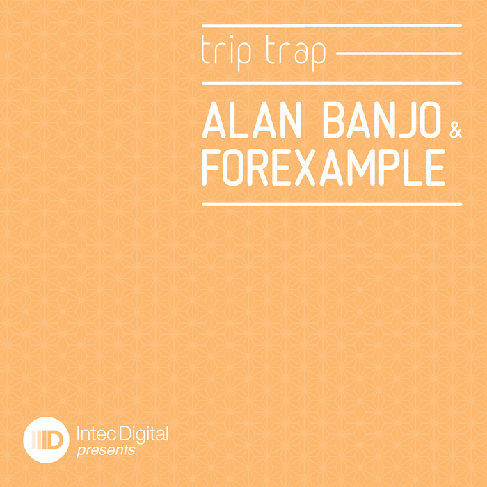 BANJO, Alan/FOREXAMPLE - Trip Trap