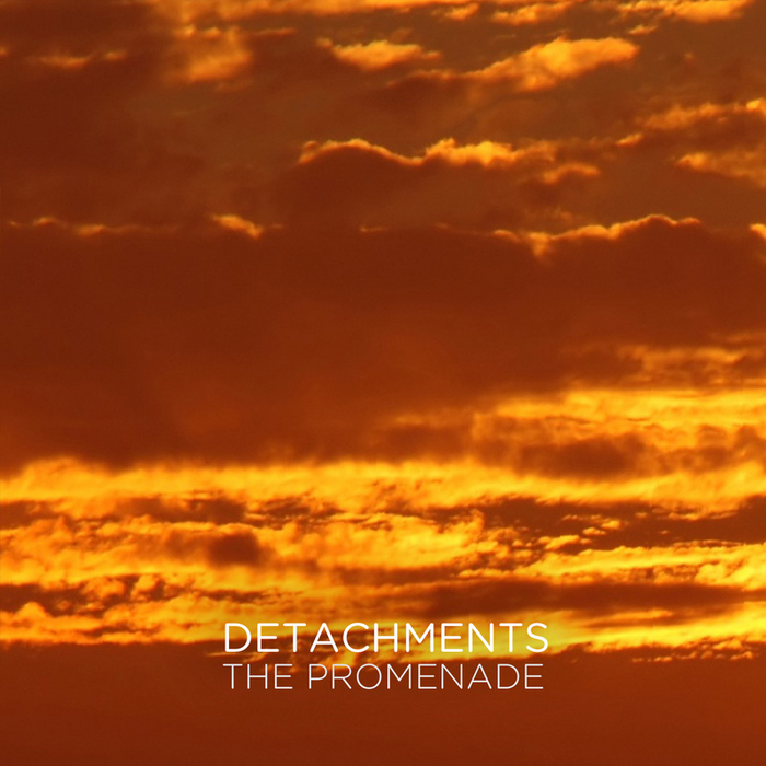 DETACHMENTS - The Promenade