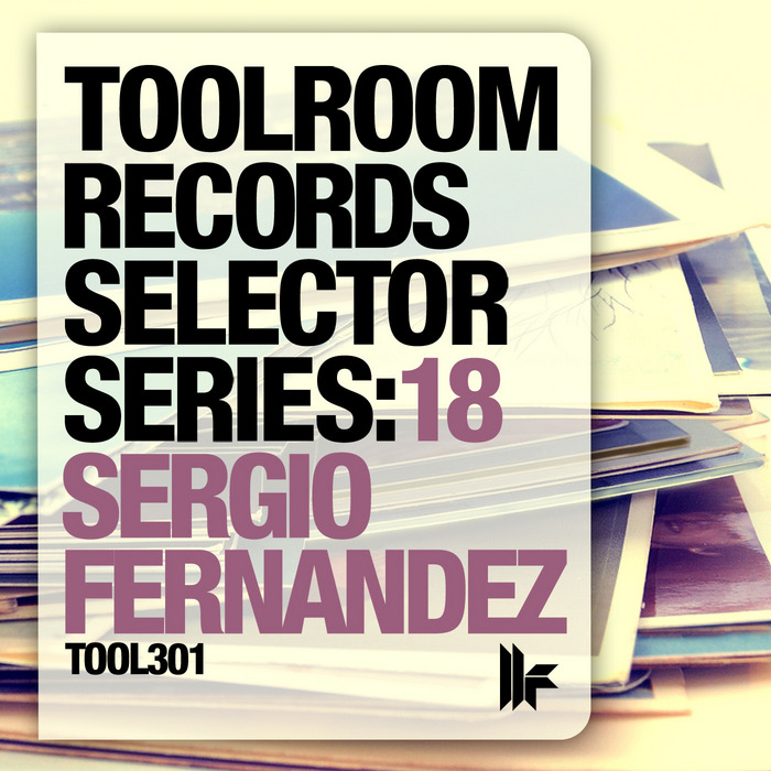 VARIOUS - Toolroom Records Selector Series: 18 Sergio Fernandez