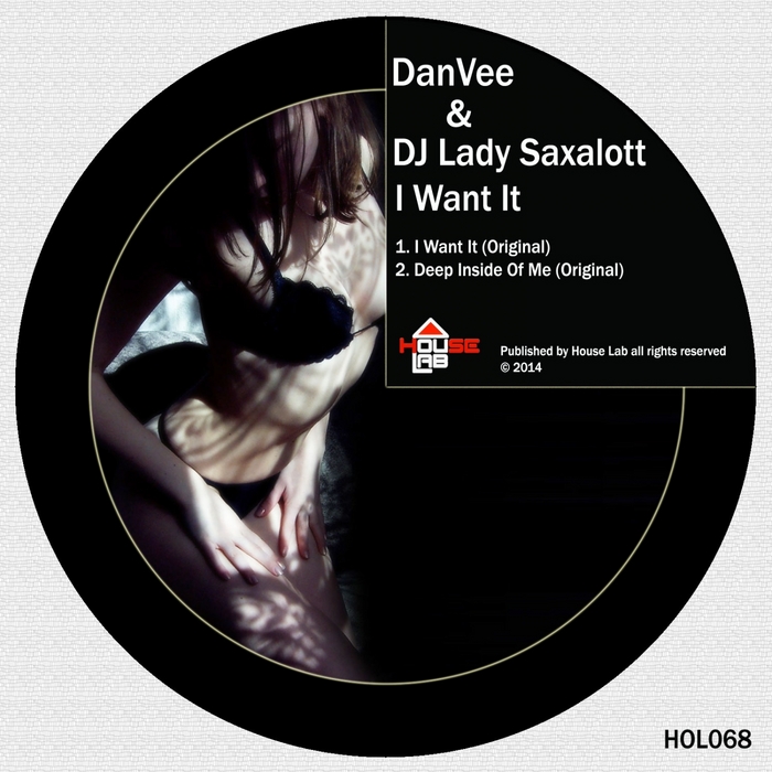 DANVEE/DJ LADY SAXALOTT - I Want It