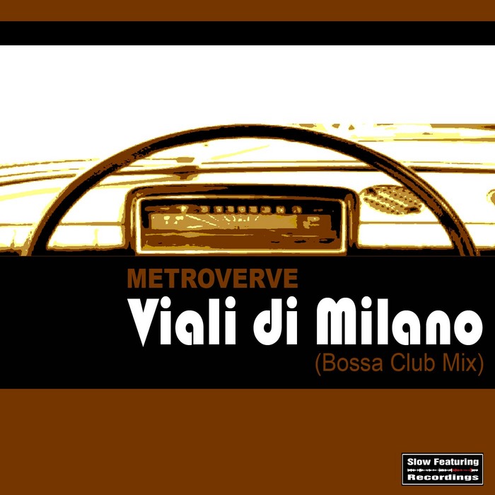 METROVERVE - Viali Di Milano (Bossa Club Mix)