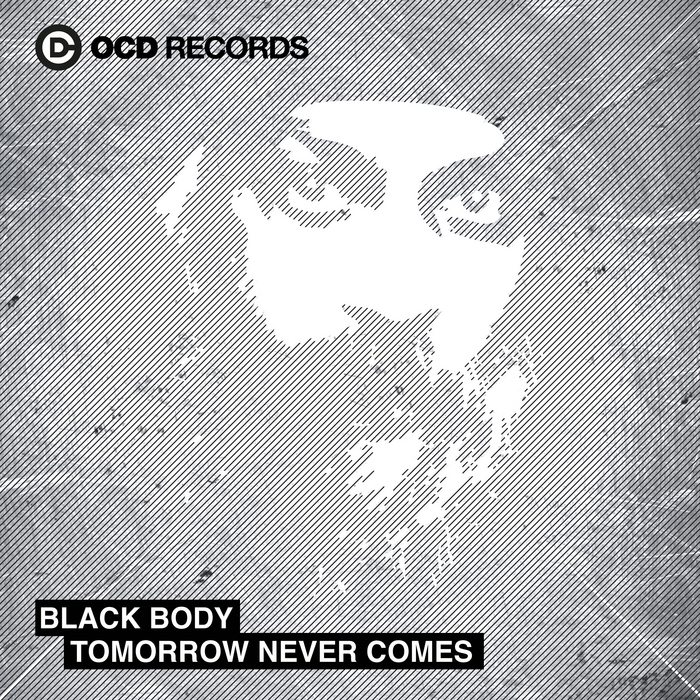 BLACK BODY - Tomorrow Never Comes