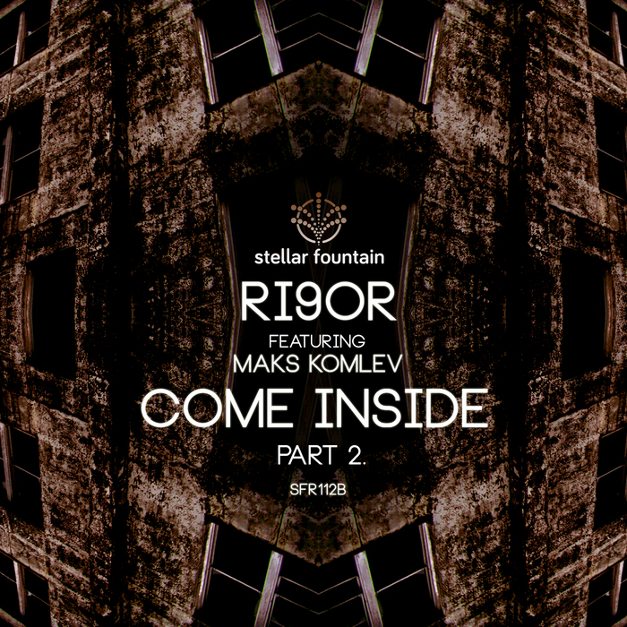 RI9OR/MAKS KOMLEV - Come Inside Part 2