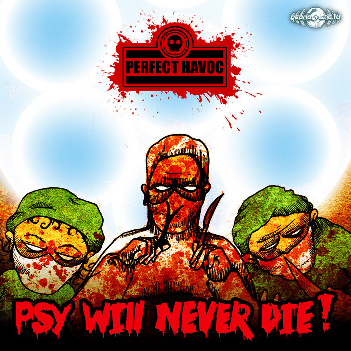 PERFECT HAVOC - Psy Will Never Die