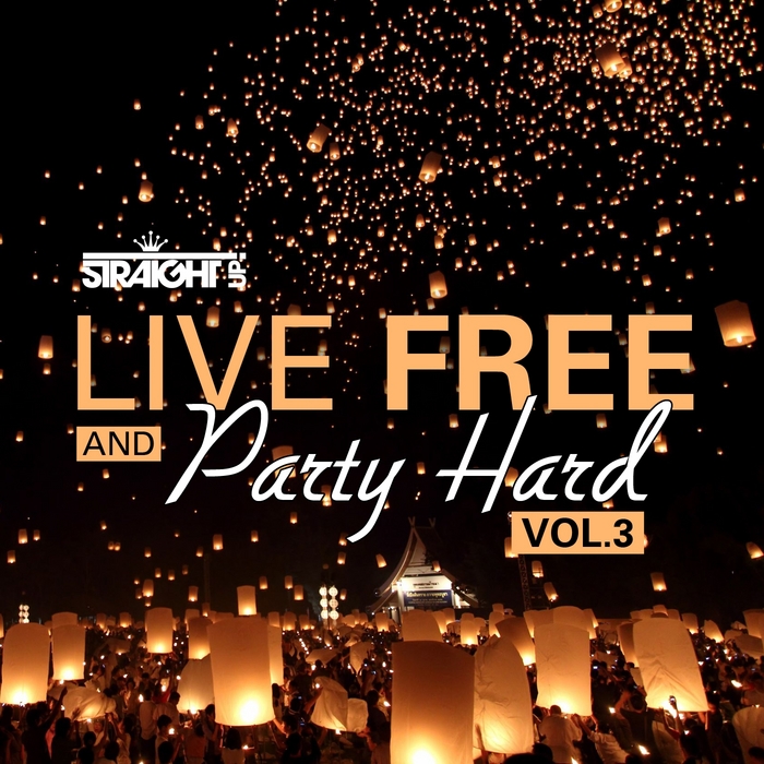 VARIOUS - Live Free & Party Hard Vol 3
