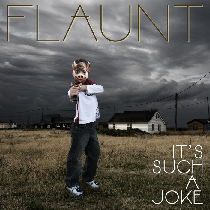 FLAUNT - It's Such A Joke