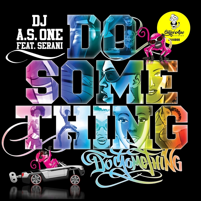 DJ AS ONE feat SERANI - Do Something