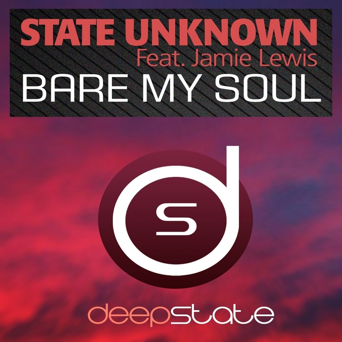 STATE UNKNOWN feat JAMIE LEWIS - Bare My Soul