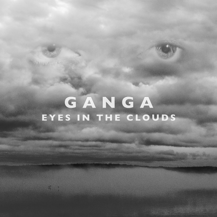 GANGA - Eyes In The Clouds (Remixes)