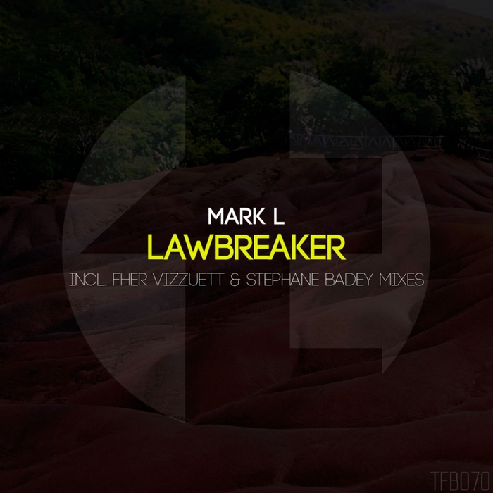 MARK L - Lawbreaker (remixes)
