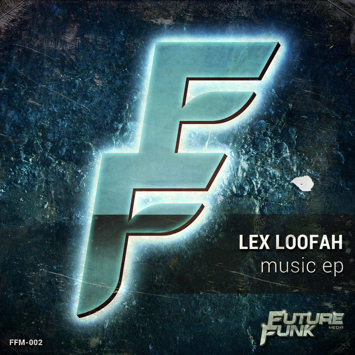 LOOFAH, Lex - Music EP