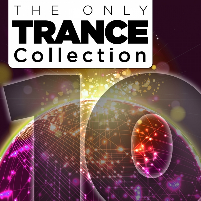 VARIOUS - The Only Trance Collection 10