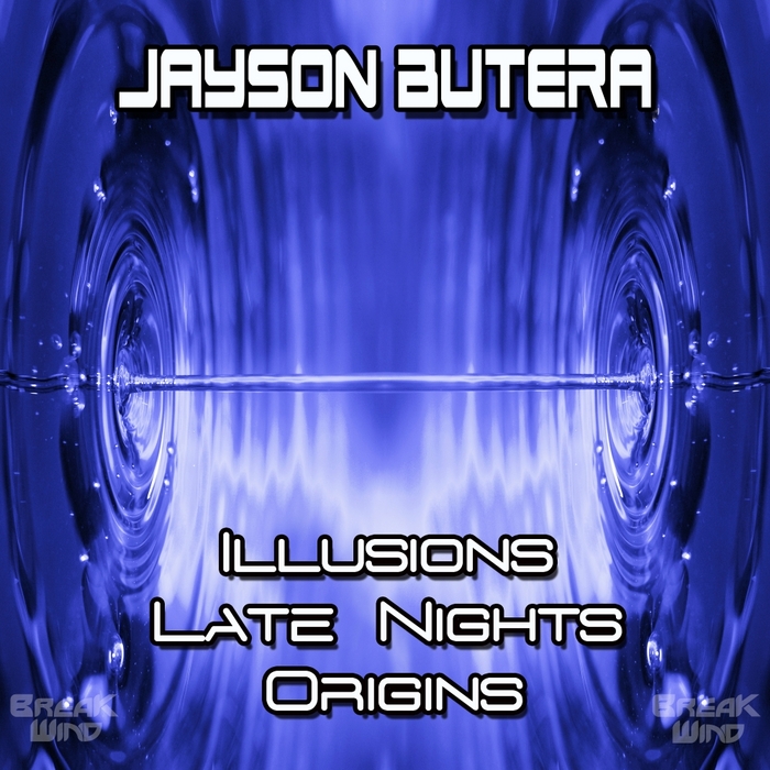 BUTERA, Jayson - Illusions/Late Nights/Origins EP