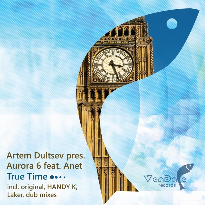 DULTSEV, Artem pres AURORA 6 feat ANET - True Time