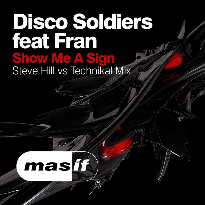 DISCO SOLDIERS feat FRAN - Show Me A Sign