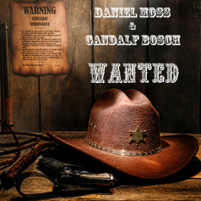 MOSS, Daniel/GANDALF BOSCH - Wanted