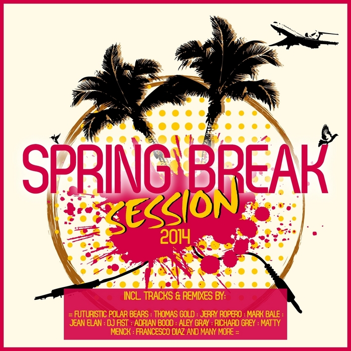 VARIOUS - Spring Break Session 2014