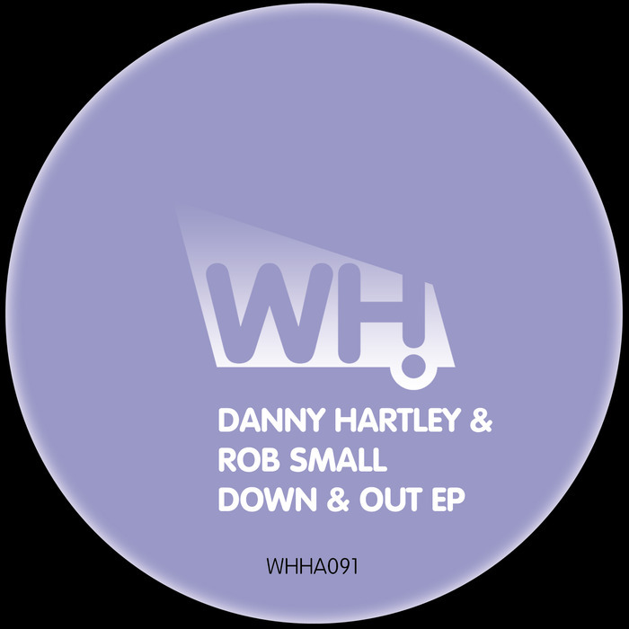 HARTLEY, Danny/ROB SMALL - Down & Out EP