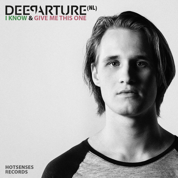 DEEPARTURE NL - I Know/Give Me This One