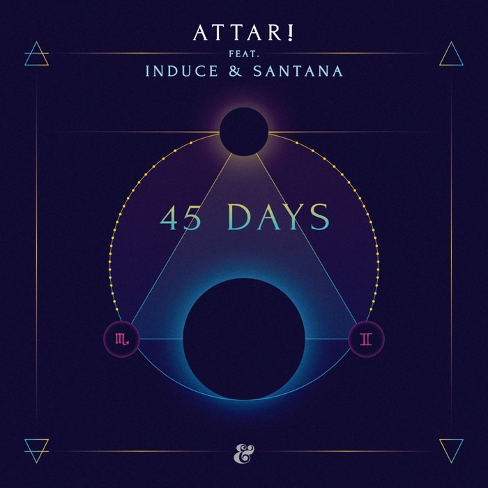ATTAR feat INDUCE & SANTANA - 45 Days