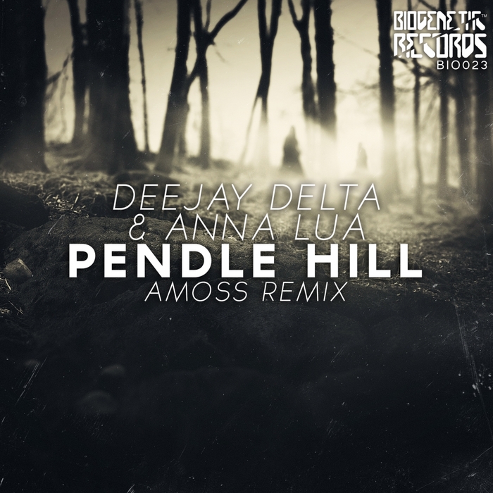 DEEJAY DELTA/ANNA LUA - Pendle Hill (Amoss Remix)