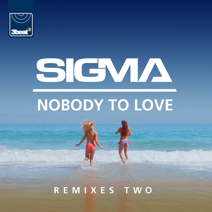 Nobody To Love (Remixes 2) By Sigma On MP3, WAV, FLAC, AIFF & ALAC.