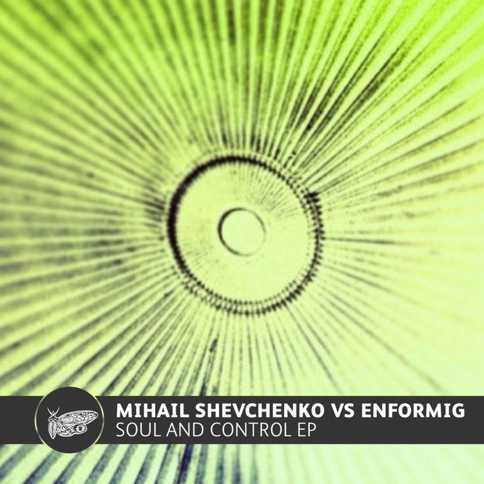 SHEVCHENKO, Mihail vs ENFORMIG - Soul & Control EP