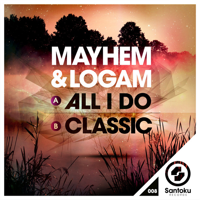 MAYHEM & LOGAM - All I Do/Classic