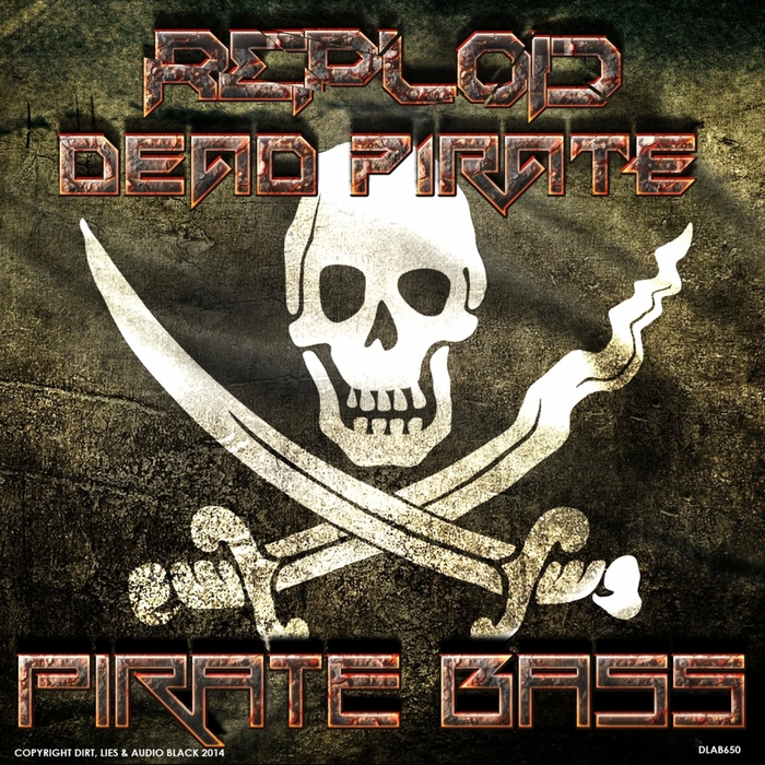 REPLOID/DEADPIRATE - Pirate Bass