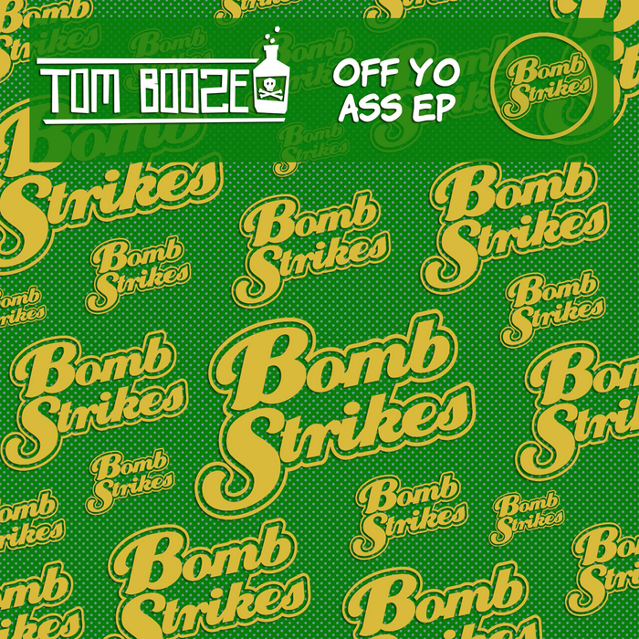 BOOZE, Tom - Off Yo Ass EP