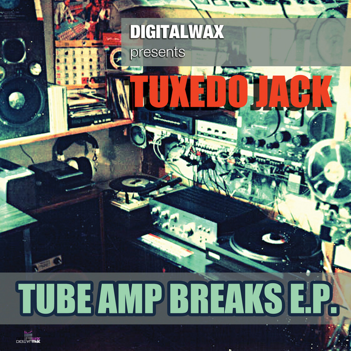 TUXEDO JACK - Tube Amp Breaks EP