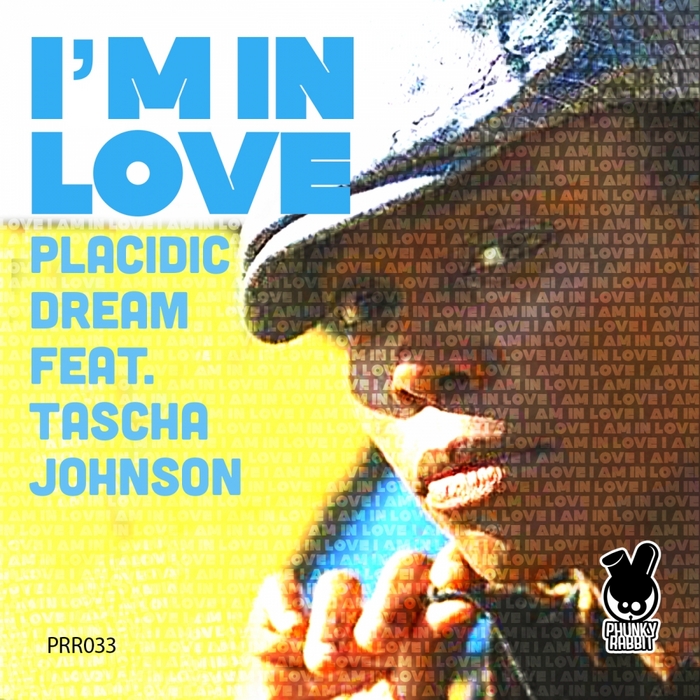 PLACIDIC DREAM feat TASCHA JOHNSON - I'm In Love