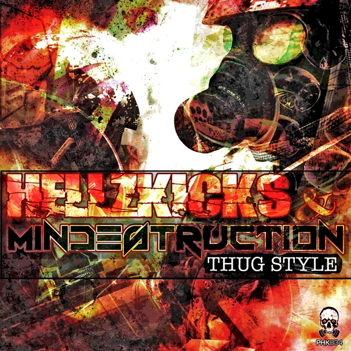 HELLZKICKS/MINDESTRUCTION - Thug Style