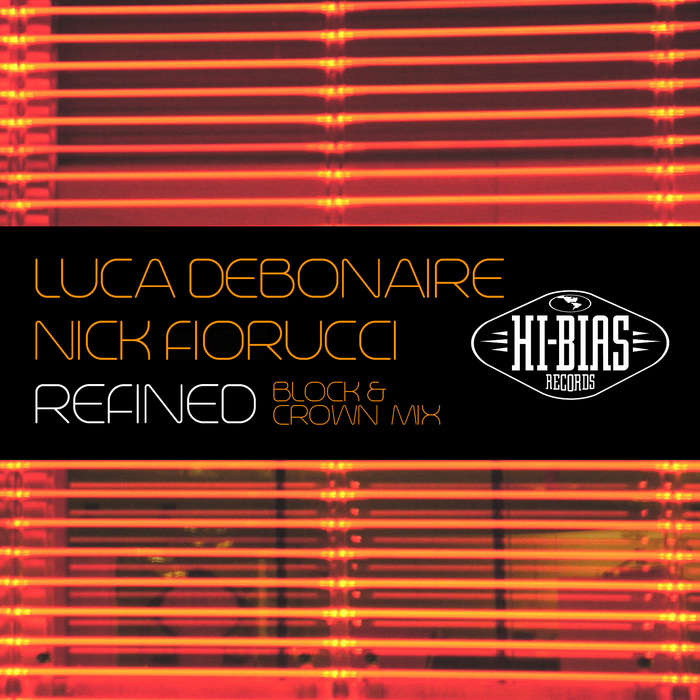 FIORUCCI, Nick/LUCA DEBONAIRE - Refined