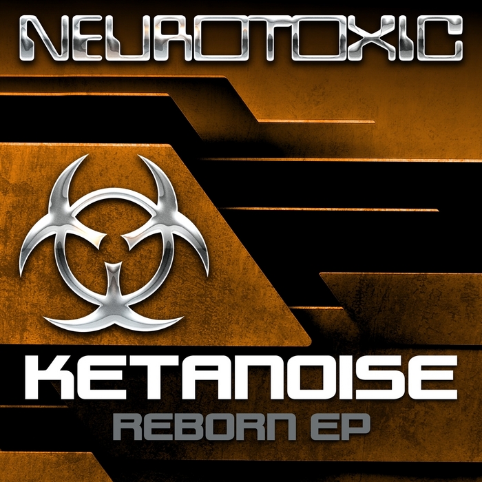 KETANOISE - Reborn