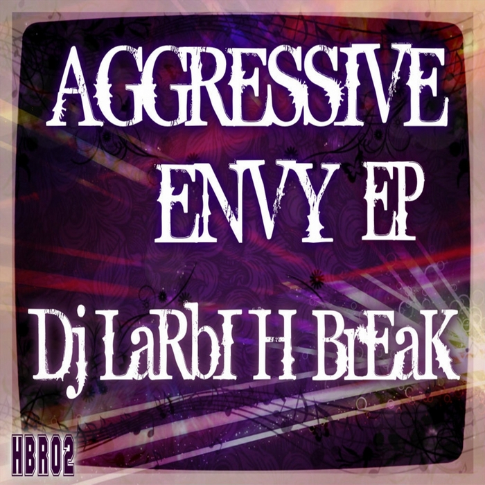DJ LARBI H BREAK - Agressive Envy