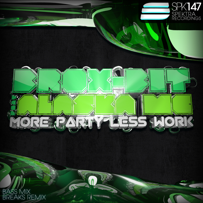BROX BIT feat ALASKA MC - More Party Less Work