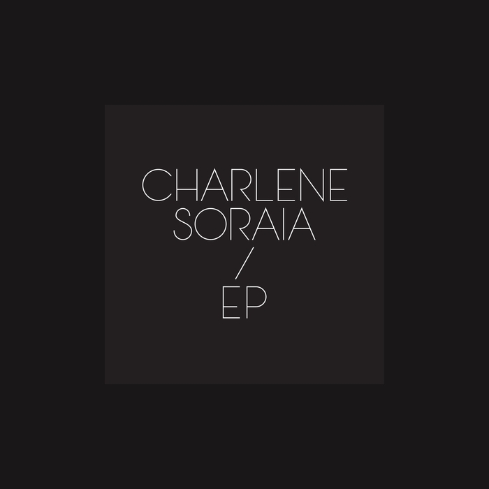 CHARLENE SORAIA - EP