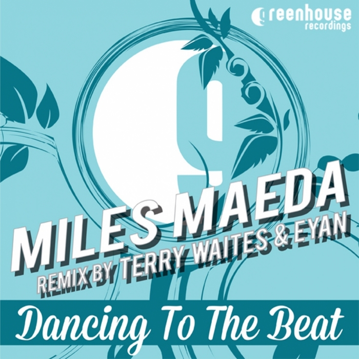 MAEDA, Miles - Dancing To The Beat (Terry Waites & Eyan Remix)