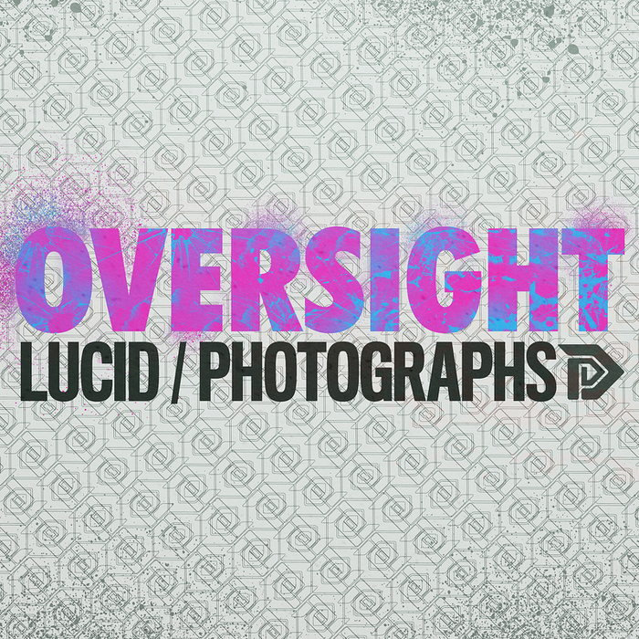 OVERSIGHT - Lucid/Photographs